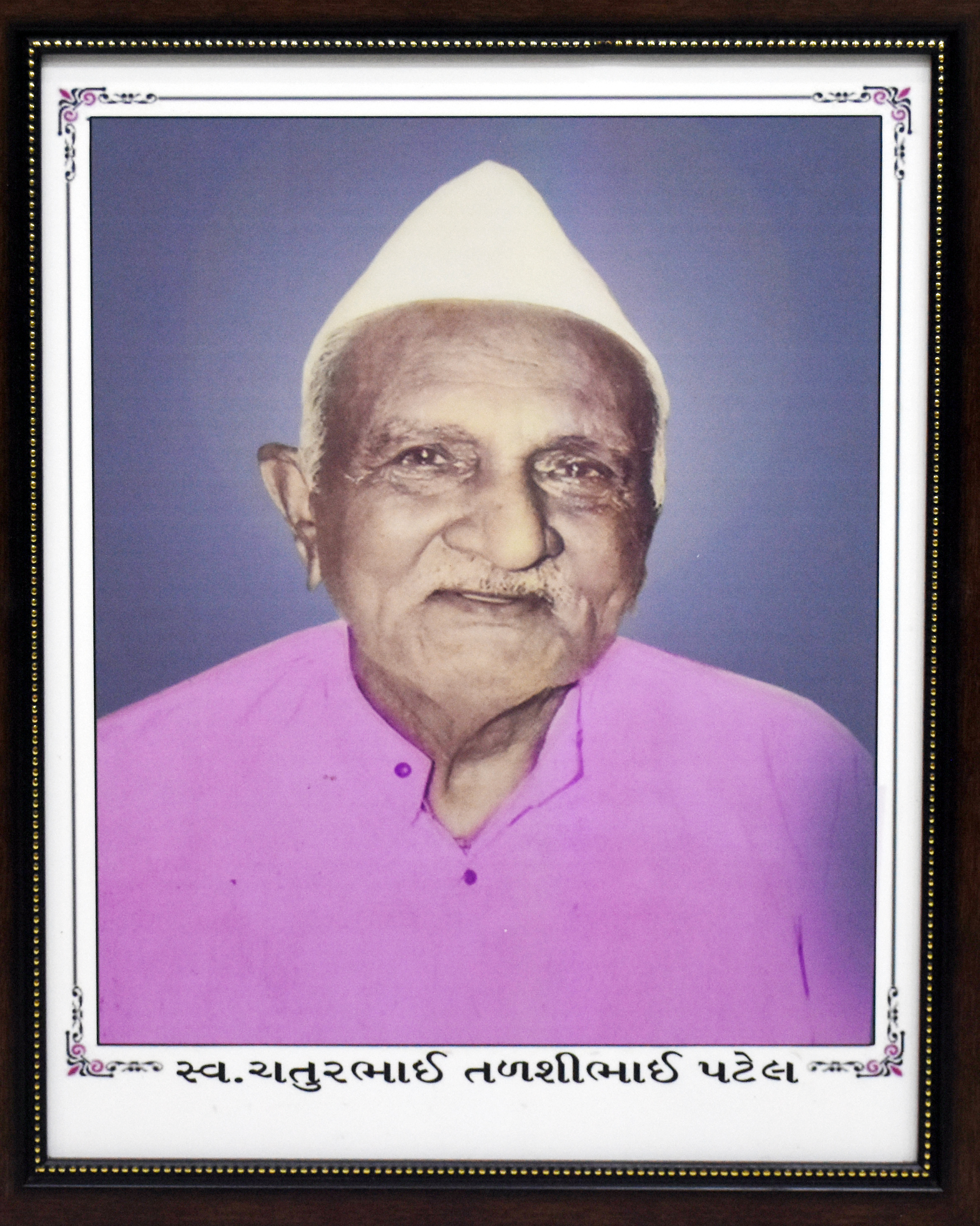 Late. Patel Chaturbhai Tanshibhai